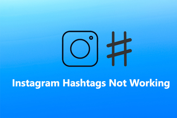 Reasons And Fixes For Instagram Hashtags Not Working