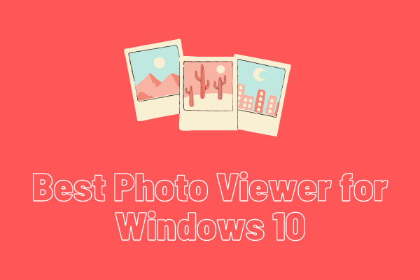 Top 10 Best Photo Viewers for Windows 10