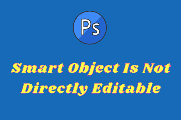 Solved - Smart Object Is Not Directly Editable