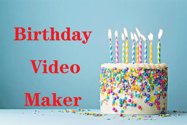 10 Birthday Video Makers - How to Make a Funny Birthday Video?