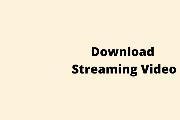 7 Easy Methods to Download Streamable Videos with One Click