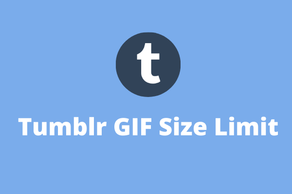 Tumblr GIF Size Limits and Dimensions