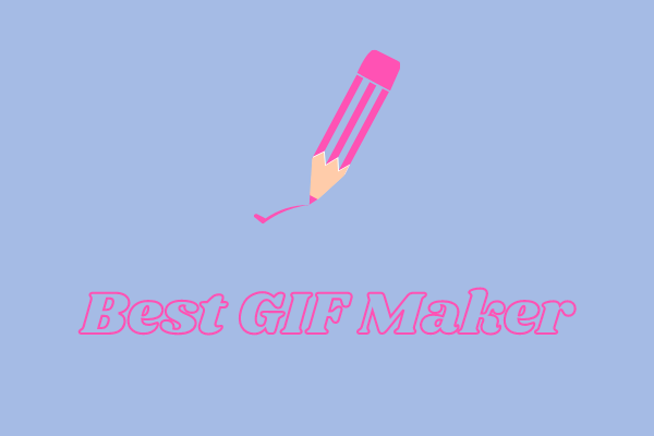 Top 10 Best GIF Makers + How to Make a GIF