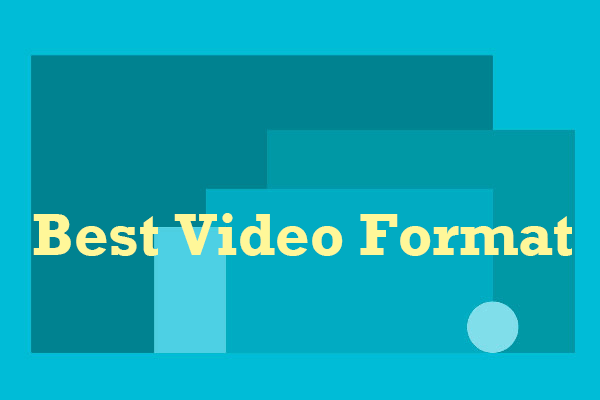 Best Video Format – How to Choose the Best One for Yourself