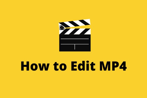 How to Edit MP4 – All Useful Tips You Need to Know
