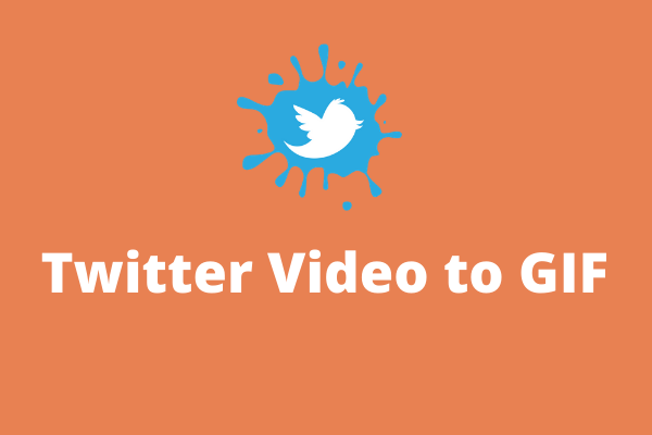 2 Best Free Ways to Convert Twitter Video to GIF