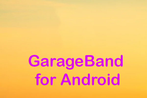 The Best Alternatives to GarageBand for Android