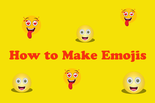 How to Make Emojis? – The Best 4 Emoji Maker Apps for You