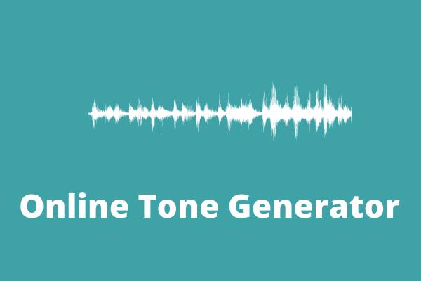 The Top Online 5 Tone Generators That You Should Know - MiniTool MovieMaker