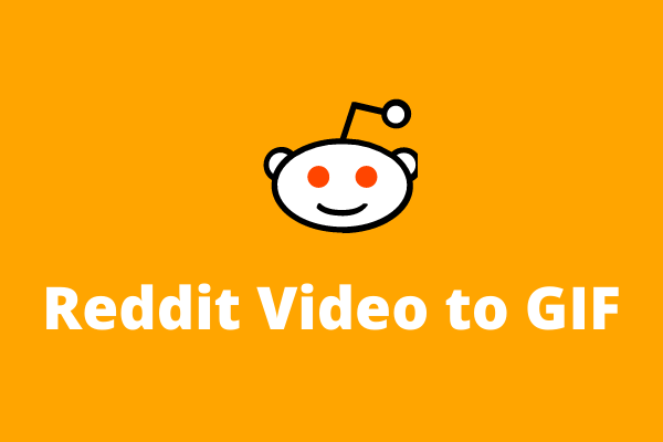 How to Convert Reddit Video to GIF? 2 Effective Methods