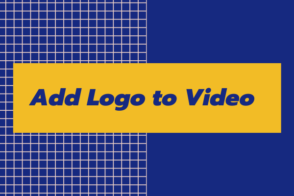 How To Add Logo To Video Online – Ultimate Guide - Minitool Moviemaker