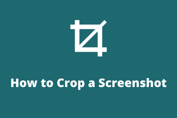 Solved - How to Crop a Screenshot on Windows/Mac/Android/iPhone
