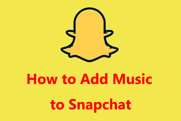 Solved - How to Add Music to Snapchat?
