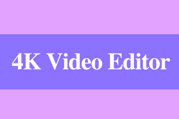 5 Best 4K Video Editing Software for Windows and Mac