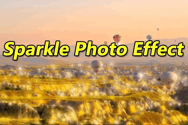 Sparkle Photo Effect: How to Add Sparkle/Glitter Effect to Photo