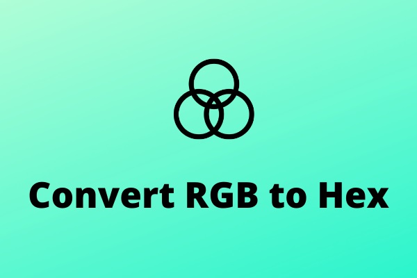 How To Convert RGB To Hex And Hex To RGB Free Online MiniTool MovieMaker