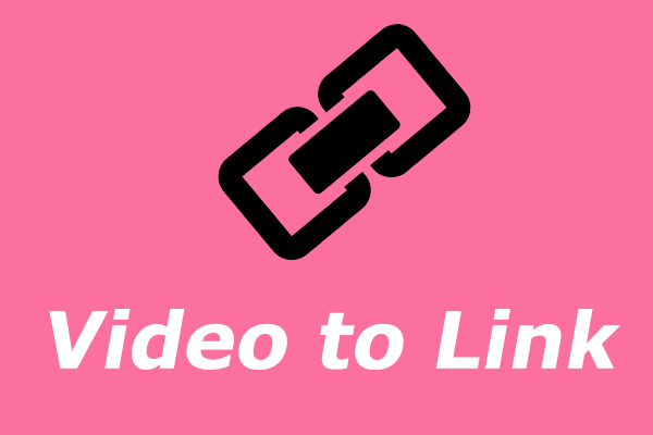 Video to Link: How to Turn a Video into a Link [Complete Guide]
