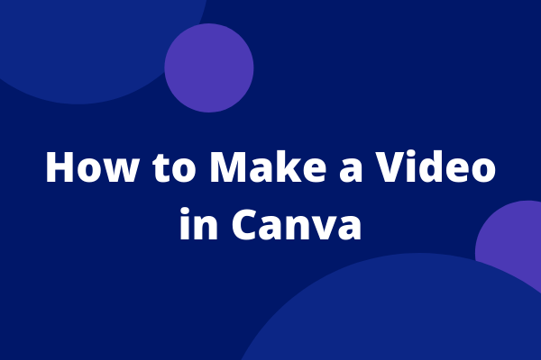 如何在Canva製作視頻？完整的指南