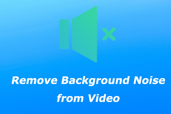 How to Remove Background Noise from Video – The Ultimate Guide