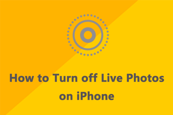 How to Turn Off Live Photos and Edit Live Photos on iPhone