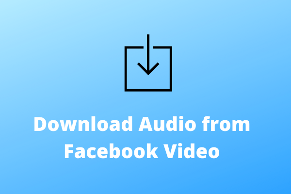 Best Free Methods to Download Audio from Facebook Video