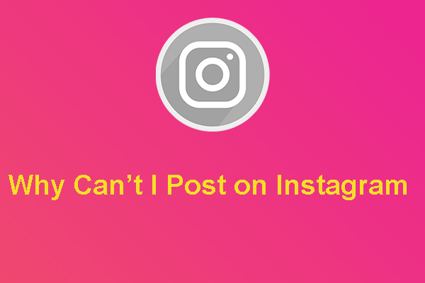 Why Can’t I Post on Instagram? Reasons and Fixes Shared!