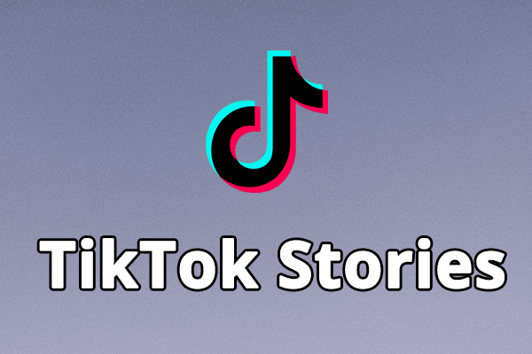 What Are TikTok Stories & How to Use TikTok Stories