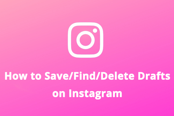 Instagram -udkast: Sådan gemes/finder/sletter du udkast på Instagram
