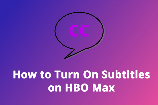 How to Turn on/off Subtitles on HBO Max On Desktop/Mobile/TV