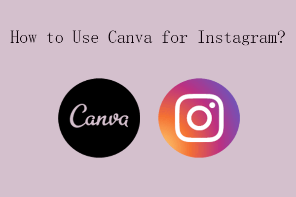 How to Use Canva for Instagram? [The Ultimate Guide]