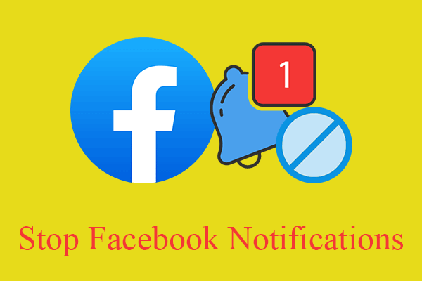 [Solved] How to Stop Facebook Notifications in Various Situations