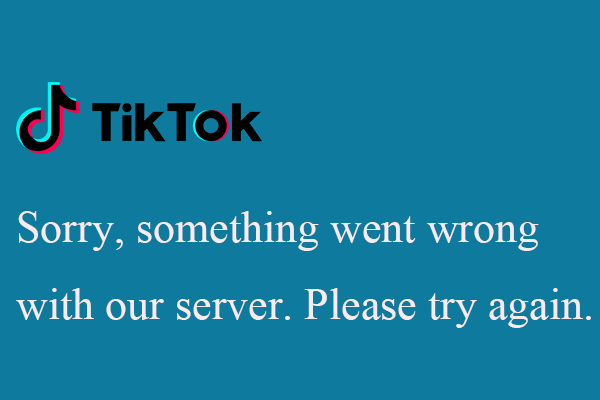 7 Ways – Fix “TikTok Something Went Wrong With Our Server”