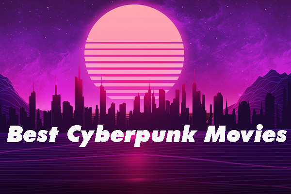 The 20 Best Cyberpunk Movies of All Time