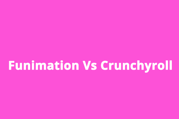 Funimation Vs Crunchyroll: Which Is Better for Anime Streaming