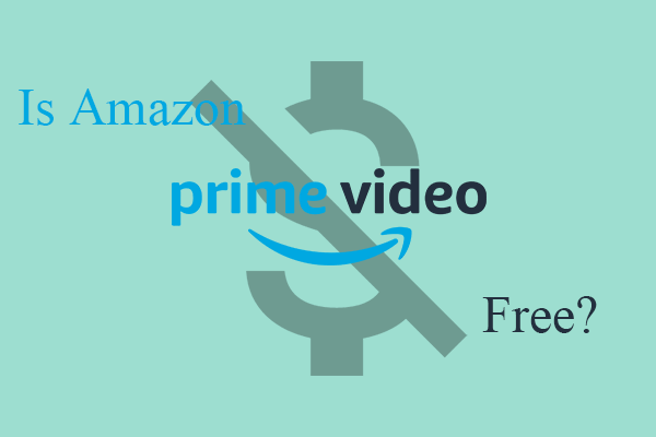 Is Amazon Prime Video Free & How Much Is Amazon Prime Video?