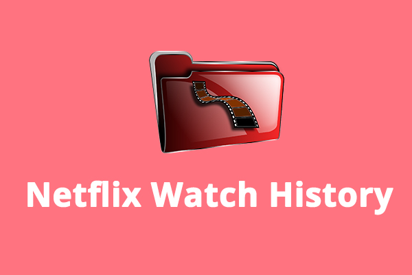 How to Find, Download, and Delete Your Netflix Watch History