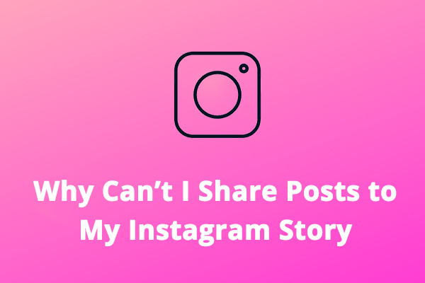 Why Can’t I Share Posts to My Instagram Story? Reasons and Fixes