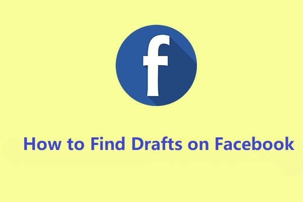 How to Find Drafts on Facebook on Mobile & Desktop [Solved]