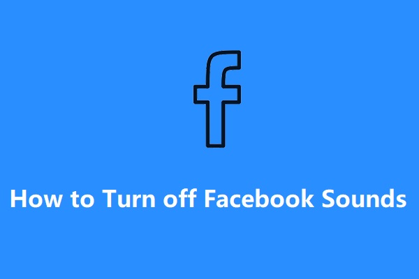 how-to-turn-off-different-sounds-on-facebook-mobile-desktop