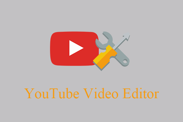 Best Free YouTube Video Editor to Edit Videos to Upload