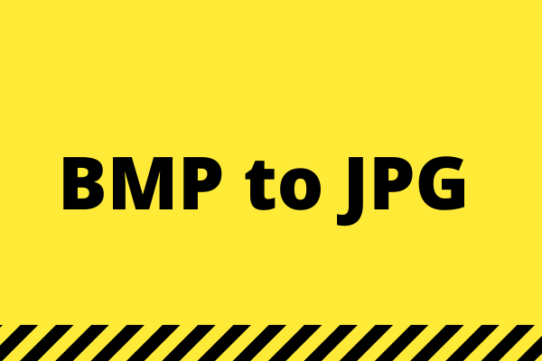 BMPをJPGに変換する4つの方法 - MiniTool MovieMaker