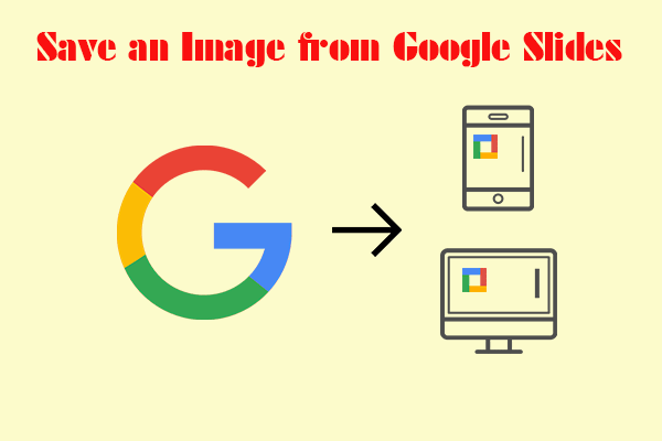 how-to-save-an-image-from-google-slides-on-your-phone-or-pc-minitool