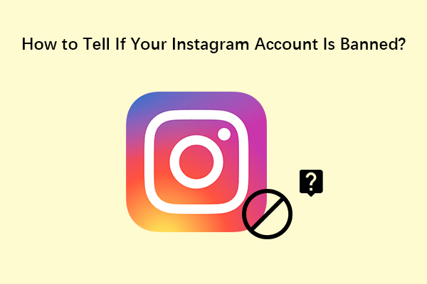 How to Tell If Your Instagram Account Is Banned? Here are 5 Ways