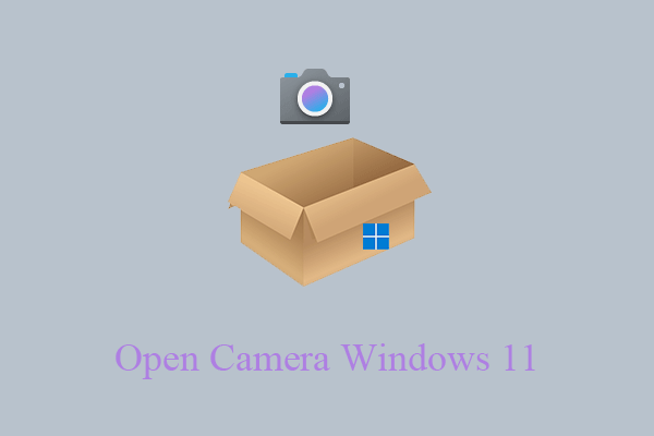 [4+ Ways] How to Open Camera in Windows 11 Laptop/Desktop?