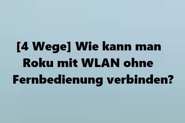 Kann Man Sms über Wlan Empfangen [4 Wege] Wie kann man Roku mit WLAN ohne Fernbedienung verbinden