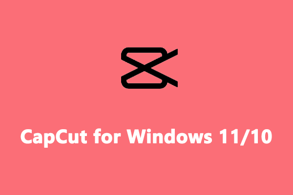 Download CapCut for Windows 11/10 & Mac Without Emulator