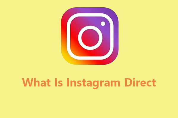 What Is Instagram Direct & How to Use Direct on Instagram