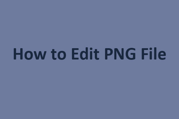 How to Edit PNG Images Online and Make them More Popular？