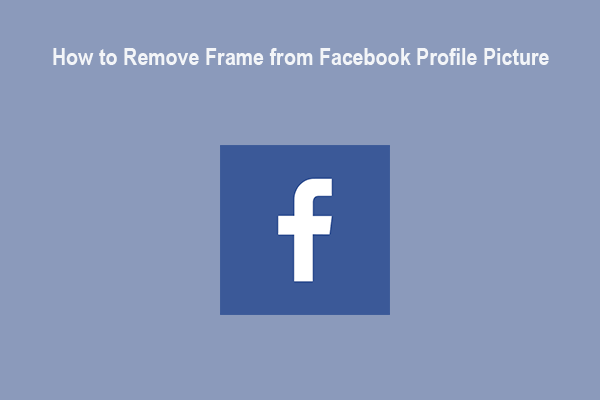 How to Remove Frame from Facebook Profile Picture on Android  