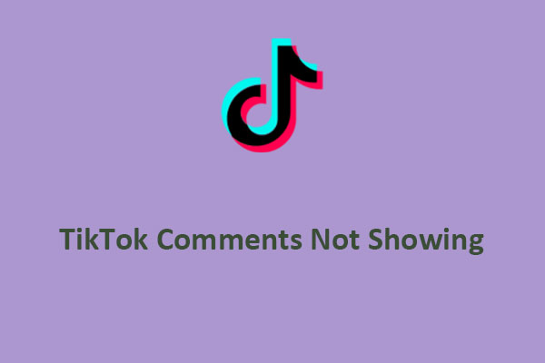 TikTok Comments Not Showing? Try These Fixes!